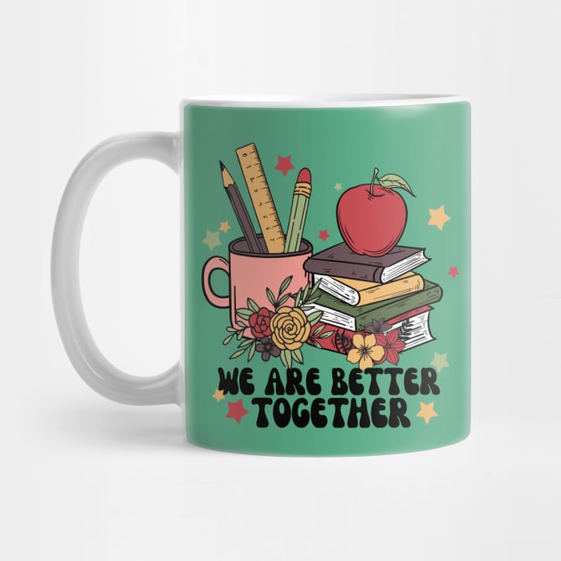 We Are Better Together Back To School by The WYLD Tribe